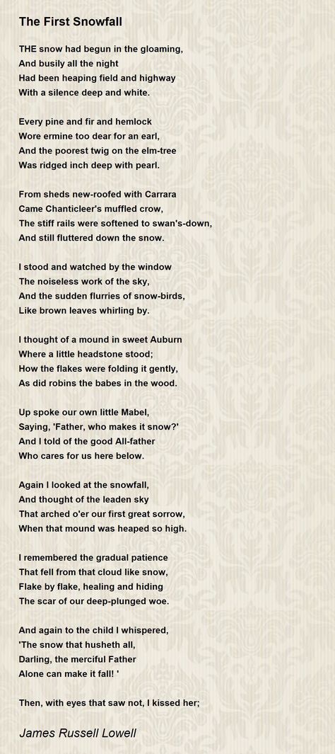 The First Snowfall - The First Snowfall Poem by James Russell Lowell Winter Lyrics, James Russell, Home Poem, Kisses Back, Nature Poem, First Snowfall, The Road Not Taken, Birthday Poems, Shel Silverstein