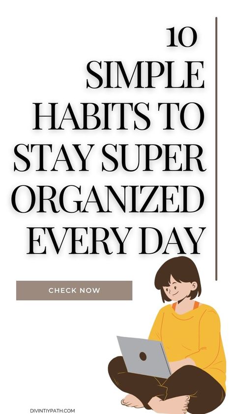 Want to be a super organized person? These 10 habits will transform your daily routine and help you stay on top of everything! Click to start building these life-changing habits today! Ways To Be More Organized, Time Management Work, Creating Habits, Organized Person, Morning Routine Productive, Be More Organized, Super Organized, Simple Habits, Life Changing Habits