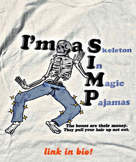 Shirt, funny, skeleton, saying, magic, meme, twet Pajamas Shirt, Funny Pajamas, A Skeleton, Pajama Shirt, Funny Shirt, Apparel Design, Cool Tees, Up Hairstyles, Funny Shirts