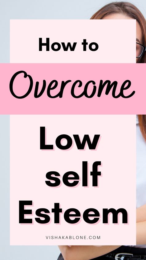 How to overcome low self esteem Self Esteem Building Activities, Boost Self Esteem, Boost Your Self Esteem, Self Esteem Activities, Low Self Worth, Low Self Confidence, Self Esteem Issues, Building Self Confidence, Be More Confident