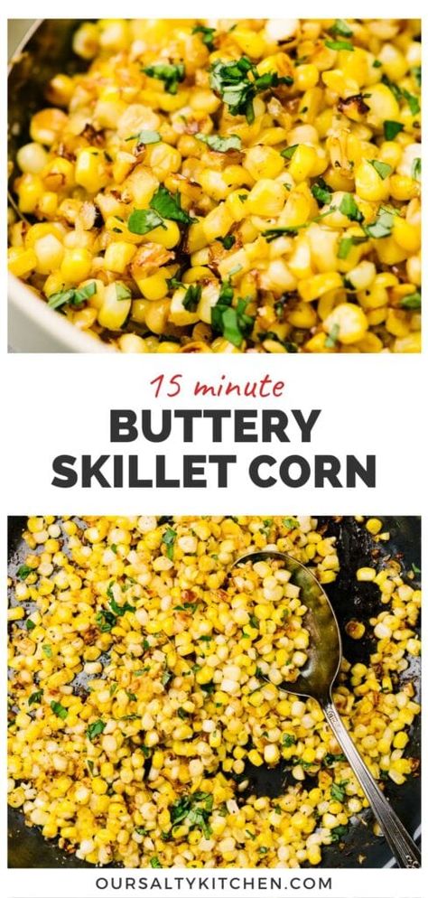 Sweet Corn Recipes Side Dishes, Seasoned Corn Recipes, Corn Skillet Recipe, Sautéed Corn, Mexican Corn Side Dish, Frozen Corn Recipes, Sauteed Corn, Corn On The Cob Recipes, Hosting Food