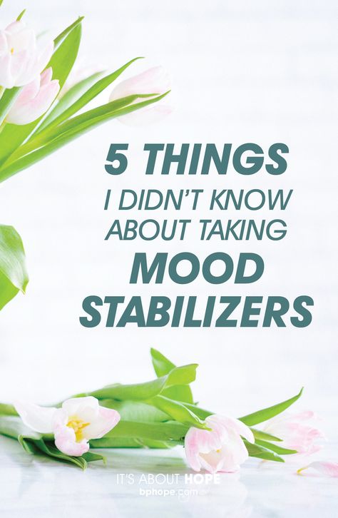 I also take mood stabilizers. I have been taking mood stabilizers since my diagnosis over three years ago but it took two years to get the combination right. I now take two different mood stabilizers and am happy to say that I have been euthymic for a year. Though I experience few side effects from mood stabilizers, taking these medications still impact on some areas of my life. Mood Stabilizer, Summer Health, Doctor Advice, Daily Health Tips, Health Magazine, Lose 40 Pounds, Good Health Tips, Mental And Emotional Health, Take Two