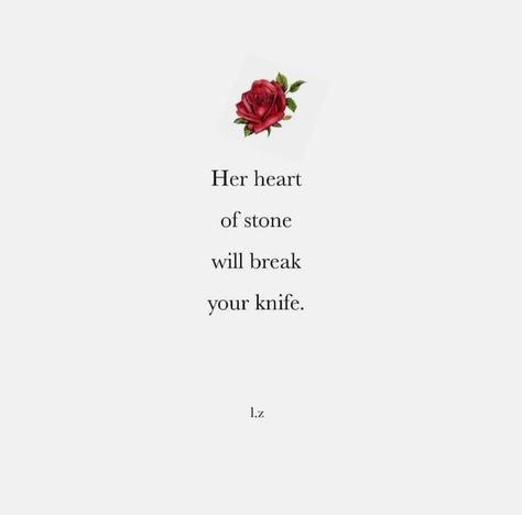 Her heart of stone ☆ | love, black and white e life Heart Of Stone Quotes, Cold Hearted Quotes Short, Berlin Quotes, Cold Quotes, Heartless Quotes, Stone Quotes, Heart Of Stone, Tattoos Simple, Understanding Quotes