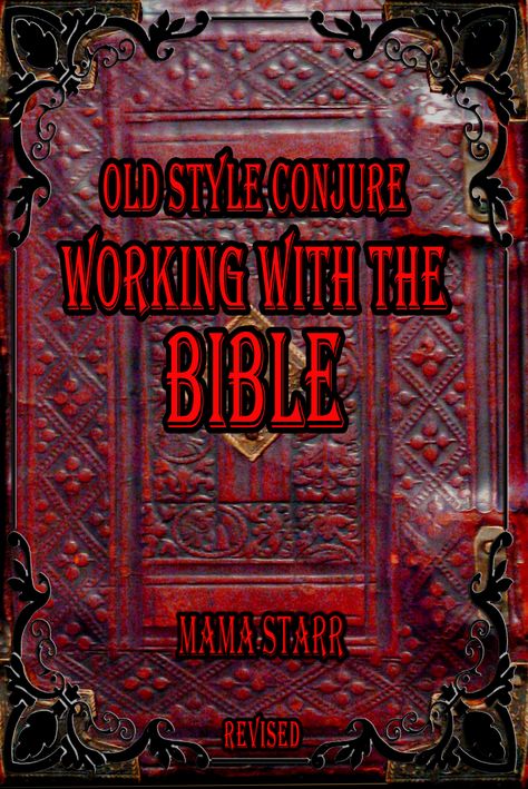 Momma Starr Old Style Conjure Working With the Bible is fill with information on how to do spiritual work working with your Bible. Witchy Library, Granny Magic, Hoodoo Rootwork, Hoodoo Magic, Hoodoo Conjure, Healing Verses, Household Help, We The Kings, Voodoo Hoodoo