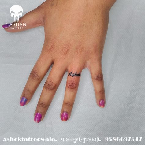 TashanTattoo
AshokTattooWala
S.4.5,Tirupati plaza
Opp. New bus stand
Near gd modi collage
Palanpur (gujrat)
9586697547
9687533310 Name Tattoo In Finger, Name Tattoo On Finger For Women, Name Tattoos On Fingers For Women, Finger Name Tattoos For Women, Tattoos For Husband Name, Name On Ring Finger Tattoo, Name Finger Tattoo, Finger Name Tattoo, Ring Finger Tattoo For Women