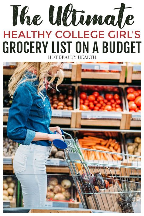 Dorm Grocery List, College Student Grocery List, College Girl Grocery List, Healthy College Grocery List, College Grocery List, Budget Meal Ideas, Grocery List On A Budget, Healthy College Meals, College Student Budget