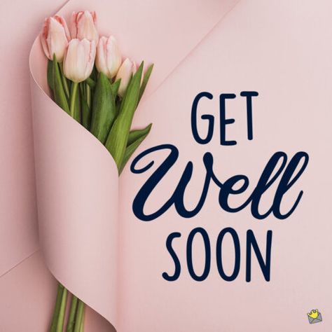 Get well soon message. Good Health Wishes, Get Well Soon Images, Get Well Soon Quotes, Get Well Soon Messages, Get Well Quotes, Cepat Sembuh, Thanks Words, Get Well Flowers, Healing Thoughts