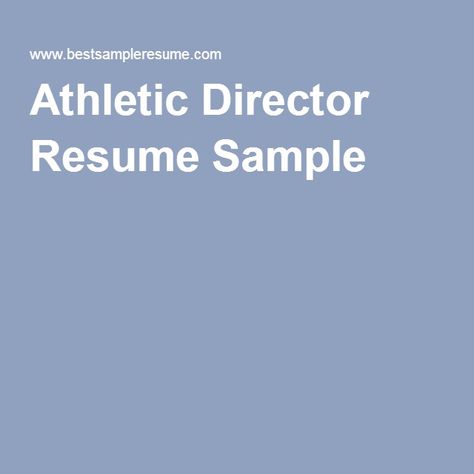 Athletic Director Resume Sample Director Resume, Athletic Director, Resume Sample, Resume Examples, Sample Resume, Budgeting, Coaching, High School