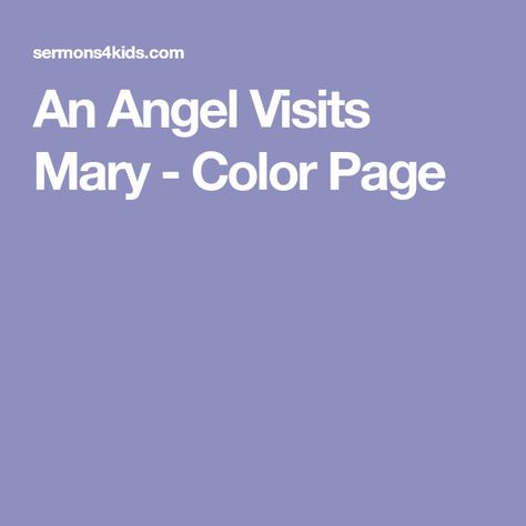 An Angel Visits Mary - Color Page Angel Appears To Mary, Angel Visits Mary, Mary 1, Childrens Sermons, An Angel, Sunday School, Coloring Page, Fun Activities, Coloring Pages