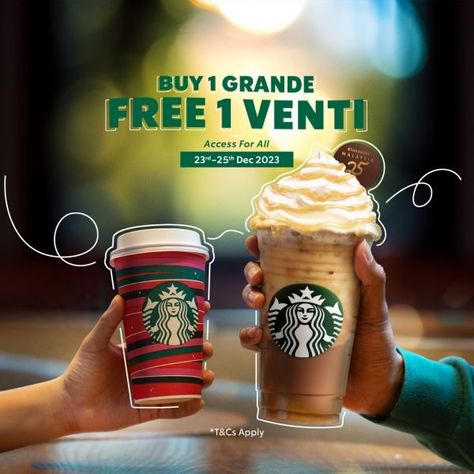 Starbucks Malaysia Buy 1 FREE 1 Promotion Buy 1 Grande-sized Handcrafted Beverage Get 1 FREE Venti-sized Handcrafted Beverage on 25 December 2023 Beverage Marketing Ideas, Buy One Get One Free Creative Ads, Buy 2 Get 1 Free Promotion, Buy 2 Get 1 Free Posters, Buy One Get One Free Poster Design, Buy 1 Get 1 Free Design Poster, Starbucks Ads, Starbucks Promotion, Cafe Advertising