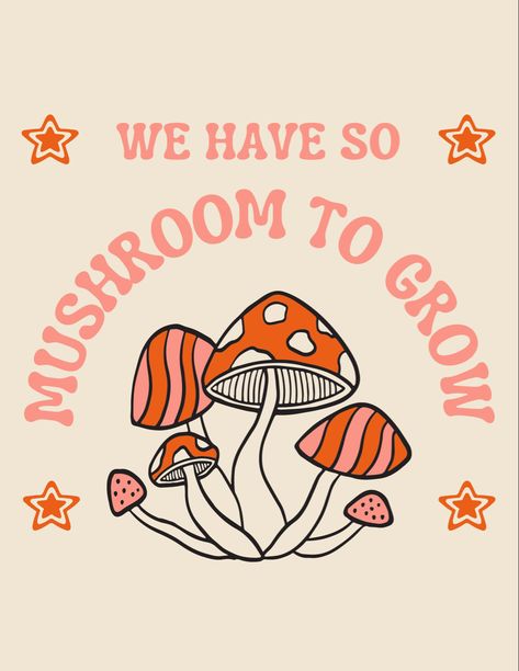 We have so mushroom to go art print. Owned by @holahermanasco Printable Wall Collage, Shotting Photo, Hippie Wallpaper, Picture Collage Wall, Preppy Wallpaper, Tapeta Pro Iphone, Mushroom Art, Vintage Poster Art, Cute Patterns Wallpaper