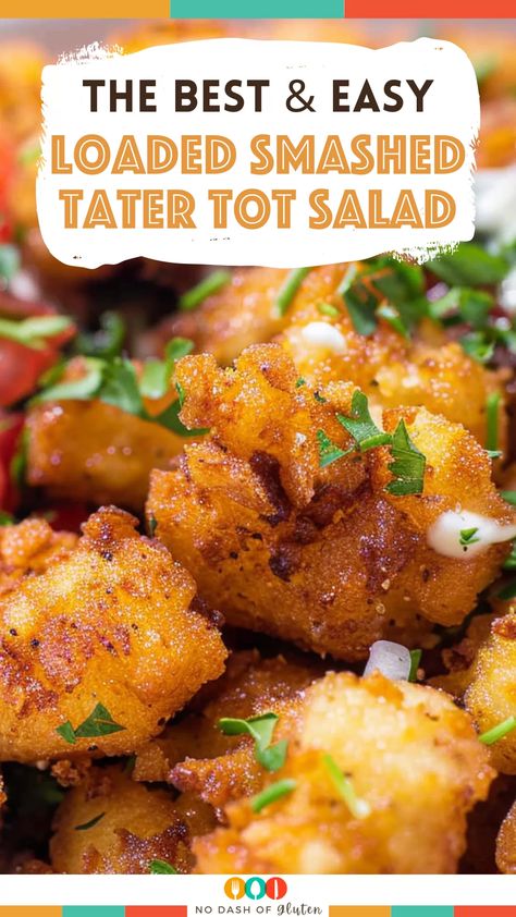 Loaded Smashed Tater Tot Salad Tator Tots Recipes Side Dishes, Loaded Tater Tots Recipes, Smashed Tater Tots, Fall Potluck Dishes, Tater Tot Recipe, Tator Tot Recipe, Best Spaghetti Recipe, Bbq Potluck, Savory Bacon