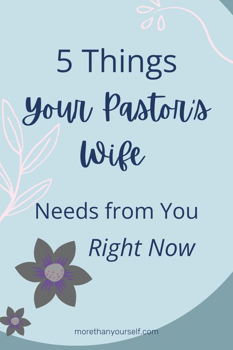 5 Things Your Pastor’s Wife Needs from You Right Now — Kristine Brown, Author Happy Birthday To Pastors Wife, Pastor’s Wife Appreciation Ideas, Pastor Wife Appreciation Quotes, Pastors Wife Appreciation, Pastor Quotes, Pastor Wife, Wife Duties, Pastor Appreciation Month, Thank You Pastor