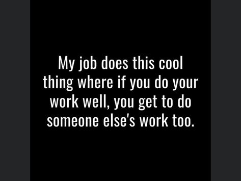 Work Sarcasm, Construction Humor, Work Funny, Good Morning Funny Pictures, Powerful Inspirational Quotes, Strong Mind Quotes, Funny Expressions, Funny Work Jokes, Funny Quotes Sarcasm