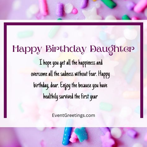 30 Cute Happy Birthday To My First Born Daughter With Love Happy Birthday To My First Born Daughter, To My First Born, Cute Happy Birthday, Happy First Birthday, Happy Returns, Happy Birthday Daughter, Happy Birthday Song, Dear Daughter, Birthday Message