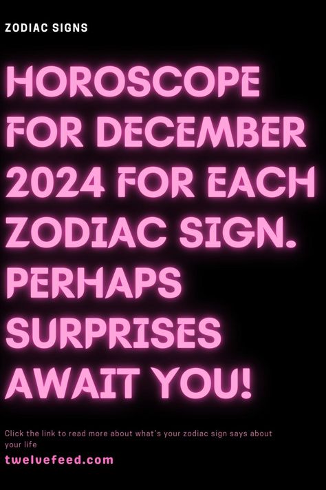 Horoscope For December 2024 For Each Zodiac Sign. Perhaps Surprises Await You! December Horoscope, Zodiac Compatibility Chart, Horoscope Love Matches, Zodiac Signs Months, Zodiac Relationships, Knights Of The Zodiac, Libra Horoscope, Compatible Zodiac Signs, Zodiac Signs Dates