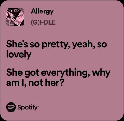 (G)-idle "Allergy" lyrics Singer Aesthetic Quotes, Gidle Song Lyrics, G Idle Lyrics, Song Lyric Quotes For Instagram, Kpop Meaningful Lyrics, Allergy Gidle, Gidle Quotes, Gidle Allergy, Gidle Lyrics