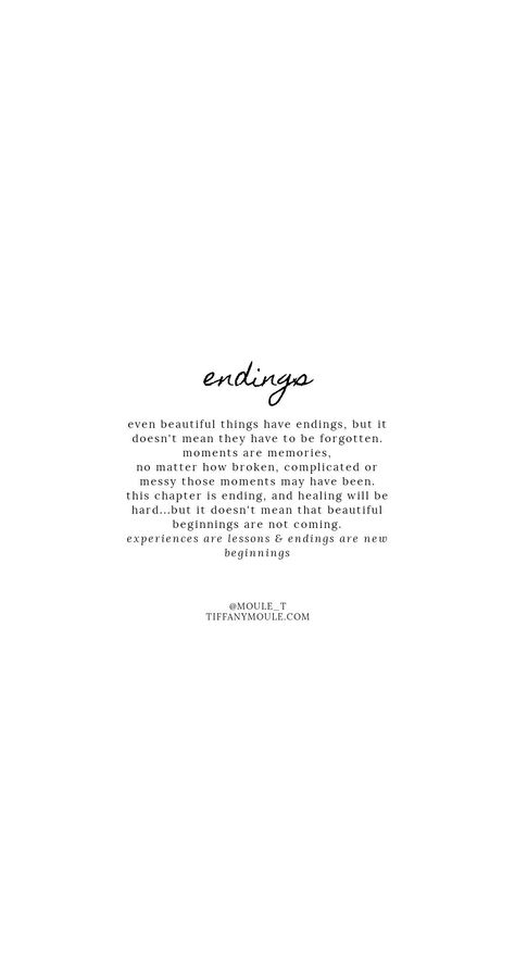 Beautiful Encouraging Quotes, Endings Quote, The End Quotes, Quotes Letting Go, Strength Quote, Ending Quotes, Worthy Quotes, Now Quotes, Happy End