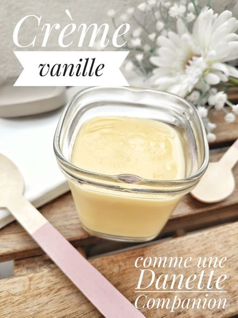 Crème dessert vanille comme une Danette - au Companion - recette rapide et facile - Bergamote Family Creme Dessert Vanille, Family Dessert Recipes, Nutella Muffin, Grill Dessert, Vanilla Desserts, Family Desserts, Creme Dessert, Balsamic Beef, Cooking Art