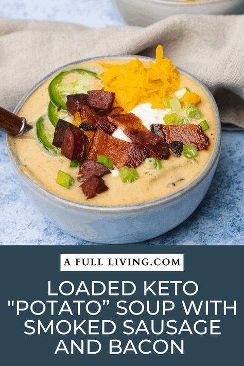 Keto Potato Soup, Turnip Soup, Low Carb Potatoes, Soup Lovers, Potato Bacon Soup, Smoked Sausage Recipes, Loaded Potato Soup, Bacon Soup, Loaded Baked Potato Soup