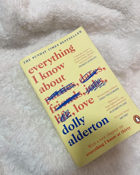 Everything I Know About Love Dolly, Everything I Know About Love Book, Everything I Know About Love, Dolly Alderton, Sharon Horgan, Elizabeth Day, Female Rage, Spring Reading, Book Wishlist