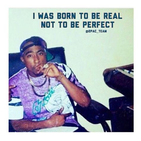 I was born to be real 90s Hip Hop Aesthetic, Tupac Photos, Distance Quotes, Tupac Makaveli, Tupac Art, 2pac Quotes, Tupac Quotes, Quotes Peace, Quotes Long