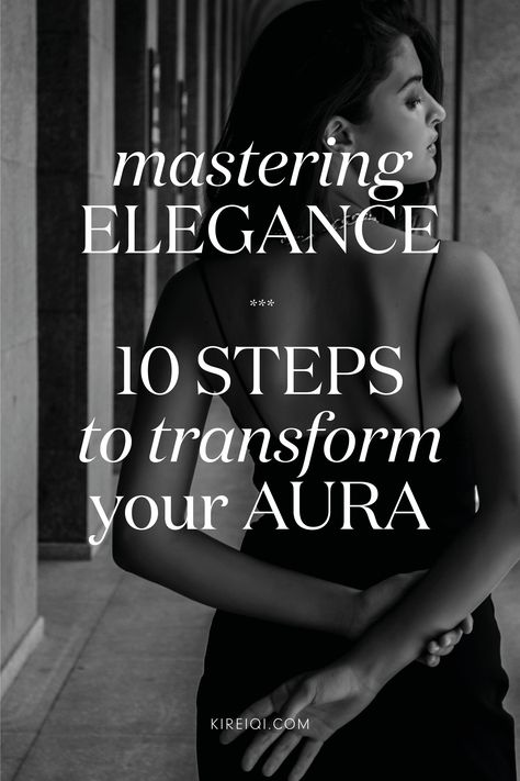 How To Improve Your Aura, Female Archetypes Aesthetic, Elevating Your Life, How To Elevate Your Style, How To Be Elegant, Elegant Mindset, True Femininity, Elegance Tips, Be More Elegant