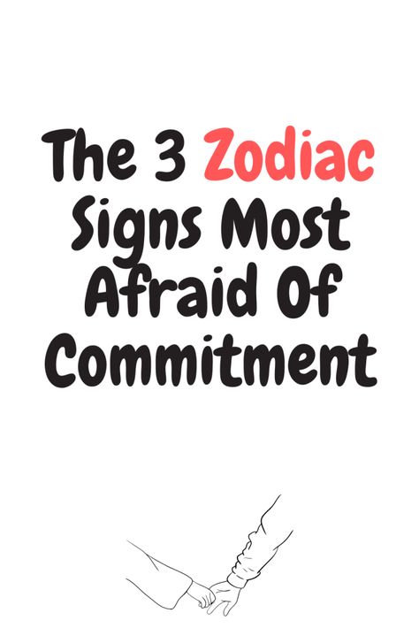 The 3 Zodiac Signs Most Afraid Of Commitment – Zodiac Heist Afraid Of Commitment, Fear Of Commitment, Sagittarius Love, Sagittarius Man, Capricorn Facts, Aquarius Men, Aries Facts, Taurus Man, Leo Facts