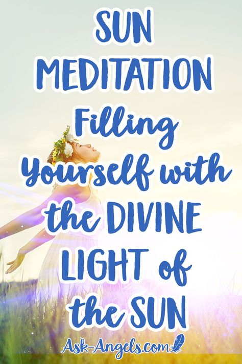 Sun Meditation – Filling Yourself with the Divine Light of the Sun.  A simple sun meditation to raise your vibration, and recharge your energy using the power of awareness... And the light of the sun!  #sunmeditation #earthwisdom Abundance Meditation Script, Summer Solstice Meditation Script, Sun Energy Spiritual, Sun Magick, Solstice Activities, Sun Meditation, Earth Wisdom, Crunchy Life, Sun Magic