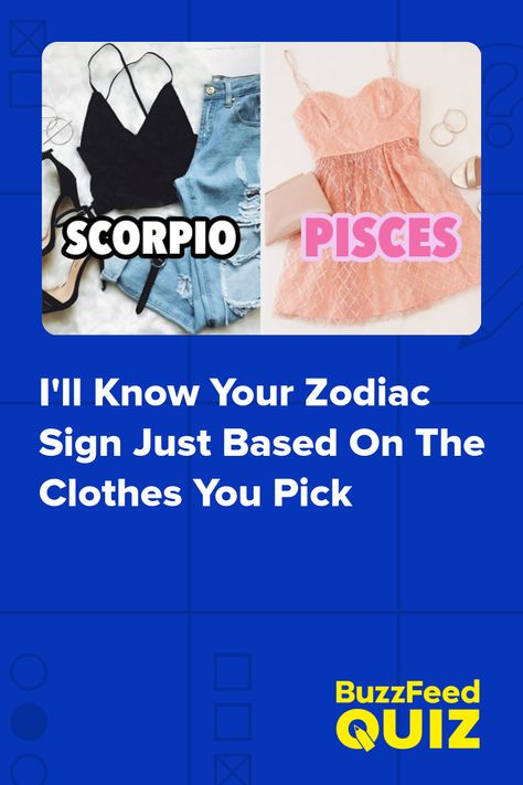 I'll Know Your Zodiac Sign Just Based On The Clothes You Pick Disney Personality Quiz, Whats My Zodiac Sign, Outfits Quiz, Zodiac Clothes, Zodiac Sign Quiz, Best Buzzfeed Quizzes, Sign Dress, Zodiac Signs Characteristics, Pieces Zodiac