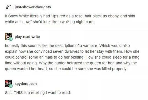 Snow White vampire theory Evil Emperor, Script Ideas, Creative Prompts, Writing Techniques, Writing Things, Dialogue Prompts, Writing Dialogue, Story Prompts, Creative Writing Prompts