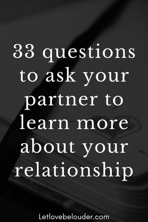 33 questions to ask your partner to learn more about your relationship - Let Love Be Louder Things To Talk About With Your Partner, Questions To Ask Partner Relationships, How To Love Your Partner Better, Love Language Questions, Topics To Talk About With Your Boyfriend Long Distance, Intimate Partner Questions, Questions To Know Your Partner Better, How To Purpose To Your Boyfriend, Questions For Lovers