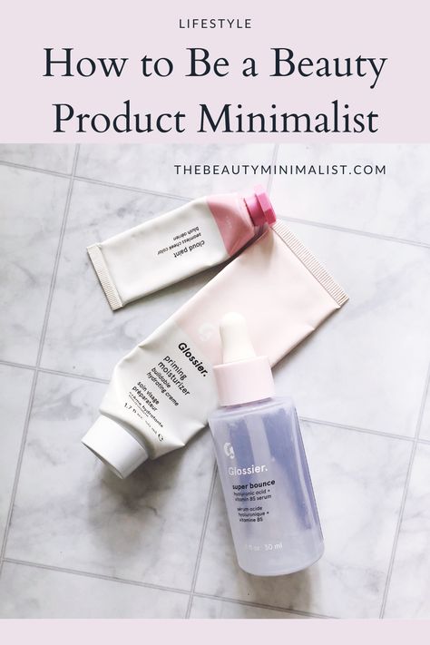 How to be a beauty product minimalist: how to use less products, get more benefits and avoid overspending. #beautyminimalist #beautyhacks #beautytips Minimalist Hair Care Products, Minimalist Beauty Products, Minimalist Skincare Products, How To Be Minimalist, Minimalist Self Care, Glossier Moisturizer, Skincare Minimalist, Minimalistic Skincare, Minimalist Skincare Routine