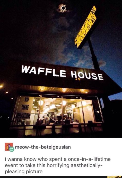 Waffle House, Welcome To Night Vale, Night Vale, The Solar System, To Night, Solar System, Restaurant, Memes, Funny