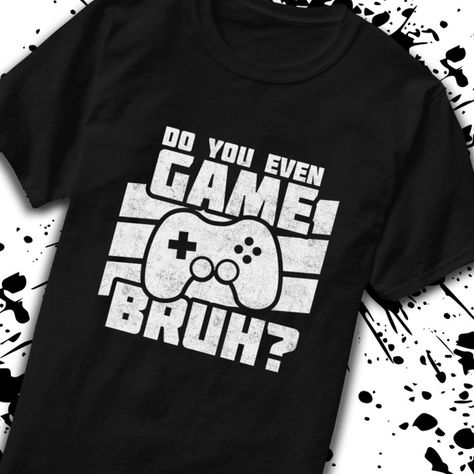 This funny gamer design is perfect for adults & kids that love to play video games on their favorite gaming console or playing PC games online! If you're a non-stop video game player & just can't quit playing video games, this is just what you need! Features "Do You Even Game Bruh?" funny video game meme that gamers will love! Great for the gamer mom, gamer dad, gamer kid or any gamer in the family! Gamer Design, Video Game Shop, Video Games Gift, Funny Gamer, Play Video Games, Video Game Memes, Gamer Humor, Video Gaming, Video Games Funny