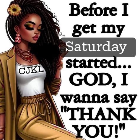 African American Saturday Blessings, Black Saturday Quotes, Saturday Afternoon Quotes, Good Morning Saturday Wishes, Blessed Saturday, Week Blessings, African American Expressions, Saturday Greetings, Saturday Blessings