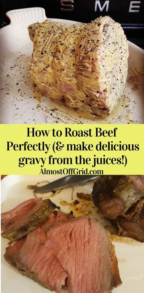 How to cook perfectly Medium Rare Roast Beef and Gravy – Almost Off Grid Roast Beef Joints, 500 Degree Roast Beef, Types Of Beef Roasts, Roast Beef And Gravy, Homemade Beef Gravy, Beef And Gravy, Roast Beef Crock Pot Recipes, Roast Beef Gravy, Oven Roast Beef