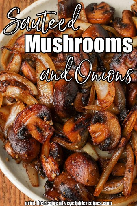 Sauteed Mushrooms and Onions Vegtables Sides, Best Sauteed Mushrooms, Sauteed Mushrooms And Onions, Vegetable Recipes For Kids, Cooking Beef, Easy Vegetable Recipes, Mushrooms And Onions, Sautéed Mushrooms, Pinky Girl