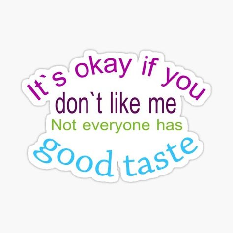 I Dont Like You, Don't Like Me, Sarcastic Quotes, Its Okay, Meaningful Gifts, Top Artists, Quotes, For Sale