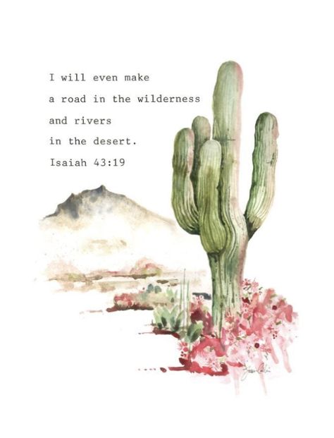 Isaiah 43 19 Tattoo, Motivational Watercolor Art, Watercolor Art Desert, Desert Scripture, Quotes About The Desert, Desert Bible Verse, Isaiah 43:1, Watercolor Bible Verses Art, Faith Watercolor