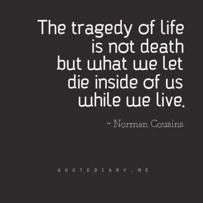 The tragedy of life. Even if you dig deep, deep, deep down into your soul and find what has died,  if can't be restored.  It can't be resurrected. Quotable Quotes, A Quote, The Words, Great Quotes, Beautiful Words, Inspirational Words, Cool Words, Words Quotes, Wise Words