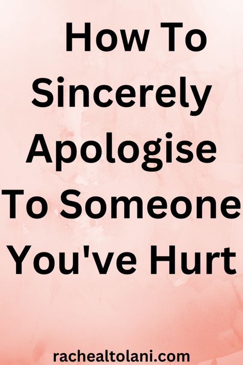 How To Sincerely Apologize To Someone You Hurt - A Sincere Apology, How To Apologize To Your Girlfriend, Repairing Relationships, Sorry Messages For Girlfriend, Apology Text, Sincere Apology, Ghosting Someone, Apologizing Quotes, Making Amends