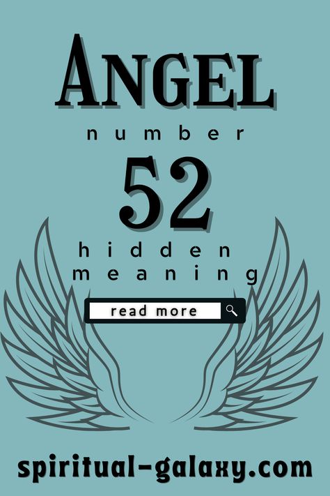 Angel Number 52 Hidden Meaning Healing Angels, Angel Number Meanings, Psychic Development, Number Meanings, Angel Messages, Spiritual Meaning, Angel Number, Angel Numbers, To Tell