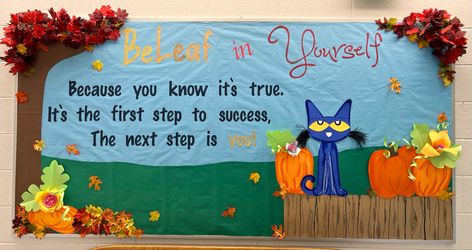 Fall Bulletin, Pete the Cat, pumpkins Pete The Cat Fall Bulletin Board, Pete The Cat Thanksgiving, Bulletin Board For Preschool, Beleaf In Yourself, Cat Thanksgiving, Thanksgiving Bulletin Board, Cat Pumpkins, Thanksgiving Bulletin Boards, Fall Bulletin Board