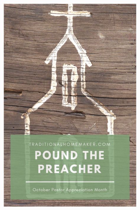 Pound the Preacher: Pastor Appreciation Month - Traditional Homemaker Pastor Appreciation Quotes, Pastor Appreciation Month, Pastor Appreciation Day, Pastor Anniversary, Pastor Appreciation Gifts, Church Fellowship, The Preacher, Kids Sunday School Lessons, Childrens Sermons