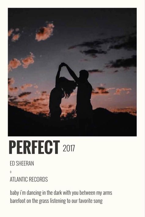 Perfect Poster Ed Sheeran, Ed Sheeran Song Poster, Perfect Ed Sheeran Aesthetic, Perfect Song Wallpaper, Music Polaroid Posters, Photo Wall Layout, Spotify Poster, Perfect Ed Sheeran, Ed Sheeran Perfect