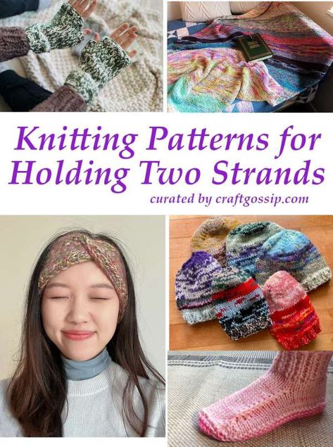 Use Your Stash Faster by Holding Two Strands Together – Knitting Scrap Knitting Projects, Happy Hat, Super Bulky, The One Show, Garter Stitch, Sock Yarn, Worsted Weight Yarn, Worsted Weight, Knitting Projects