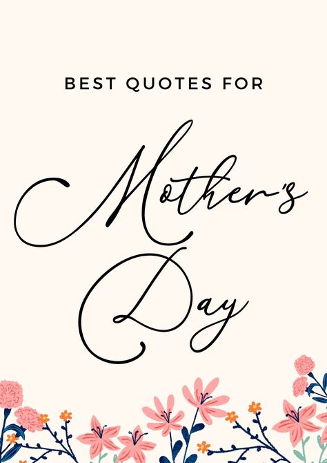 12 Mother's Day Quotes To Tell Mom She's The Best Nice Mothers Day Quotes, Mother Day Wishes Mom, Blessed Mothers Day Quotes, Best Mothers Day Quotes Mom, Mothers Day Thank You Quotes, Mothers Day To All The Moms, To All The Mothers Out There Quotes, Qoutes About Mother’s Day, Quote For Mother's Day