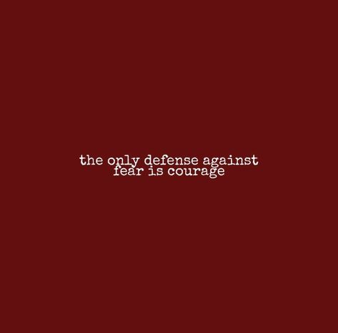 The only defense against fear is courage Gryffindor Quotes, Gryffindor Pride, Gryffindor Aesthetic, Twisted Fate, All The Young Dudes, Academic Motivation, Harry Potter Cast, Harry Potter Quotes, It Gets Better