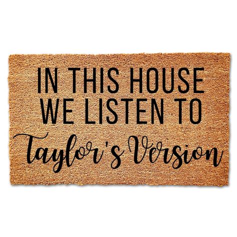 Cute "In This House We Listen To Taylor's Version" Doormat! Our Doormats are made out of 100% Coir with custom UV Printed Ink! Mat's may discolor after exposure to water. The higher traffic the area is, the quicker the doormats will fade overtime. Size Options: 18"X12" 24"X16" 36"X24" Midnight Song, Swiftie Merch, Dorm Room Wall Decor, Taylors Version, In This House We, Front Door Mats, In This House, For Her, Entrance Mat